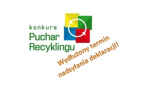 Puchar Recyklingu: termin nadsyłania deklaracji przesunięty!