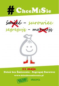 #ChceMiSie. 11 maja Dzień bez Śmiecenia