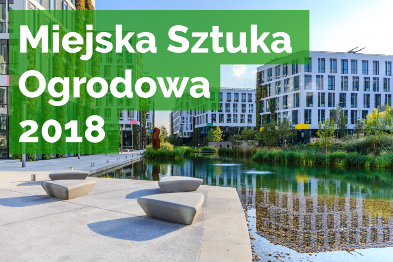 Miejska Sztuka Ogrodowa 2018 już wkrótce! Poznaliśmy program