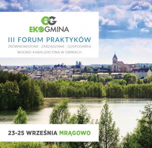 Ekogmina 2020 – III Forum Praktyków – Zrównoważone zarządzanie gospodarką wod-kan w gminach