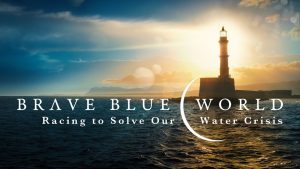 „Brave Blue World”. Jak rozwiązać światowy kryzys wodny?