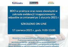 Nowe szkolenie “BDO w praktyce oraz nowe obowiązki w zakresie ewidencji i magazynowania odpadów ze zmianami po 1 stycznia 2021 r.”