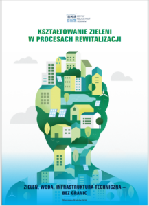 Kształtowanie zieleni w procesach rewitalizacji