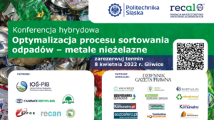 Konferencja „Optymalizacja procesu sortowania odpadów – metale nieżelazne”