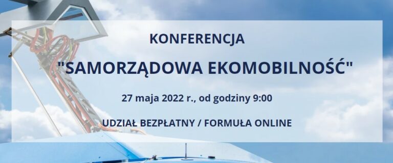27 maja bezpłatna konferencja poświęcona ekomobilności w samorządzie. Zapraszamy!
