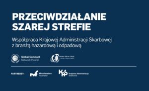 Przeciwdziałanie szarej strefie: współpraca KAS z branżą hazardową i odpadową. Raport UN Global Compact