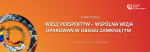 Opakowania plastikowe w obiegu zamkniętym – dlaczego potrzebujemy współpracy międzysektorowej firm?