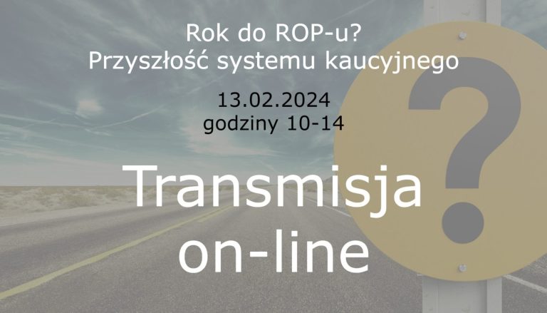 Transmisja debaty „Rok do ROP-u. Przyszłość systemu kaucyjnego”