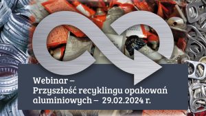 Przyszłość recyklingu opakowań aluminiowych [zaproszenie na webinar]
