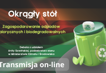 Retransmisja debaty „Okrągły stół. Zagospodarowanie odpadów kalorycznych i biodegradowalnych”