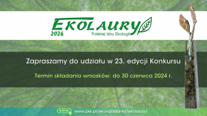 23. edycja Konkursu „EKOLAURY PIE 2024”