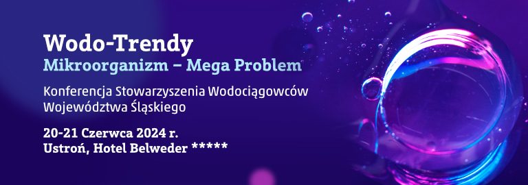 Mikroorganizm – Mega Problem czyli kolejna edycja konferencji Wodo-Trendy 2024
