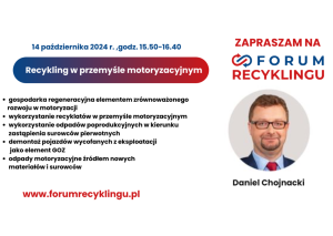 Forum Recyklingu 2024: Daniel Chojnacki o zmianach w przemyśle motoryzacyjnym