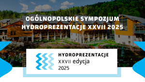 Hydroprezentacje XXVII: Jedno z najważniejszych wydarzeń branży wod-kan już w kwietniu 2025!