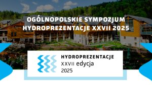 Hydroprezentacje XXVII: Jedno z najważniejszych wydarzeń branży wod-kan już w kwietniu 2025!