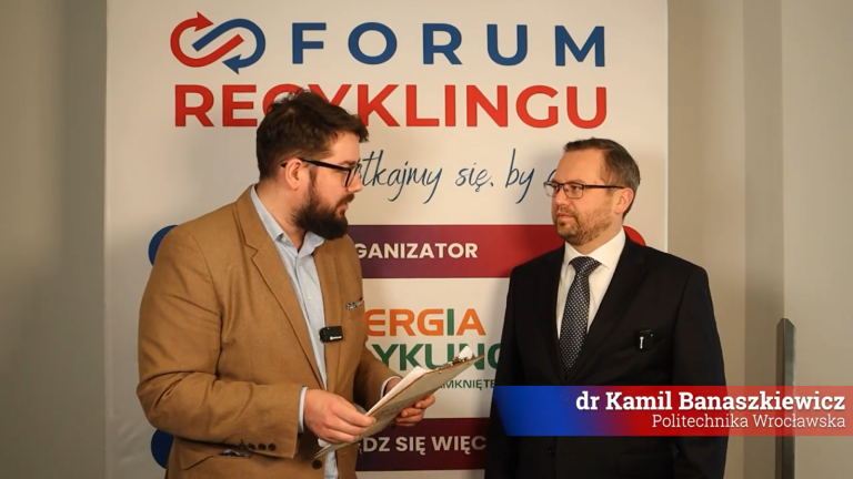 K. Banaszkiewicz (Politechnika Wrocławska): gonimy poziomy recyklingu