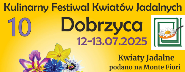 X Kulinarny Festiwal Kwiatów Jadalnych już w lipcu