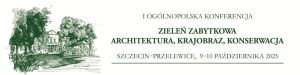 Zieleń zabytkowa. Architektura, krajobraz, konserwacja