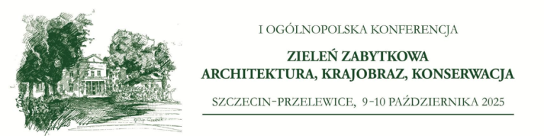 Zieleń zabytkowa. Architektura, krajobraz, konserwacja