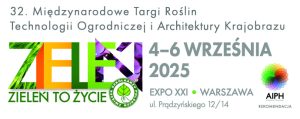 ZIELEŃ TO ŻYCIE 2025. Dołącz do zielonej awangardy! Wiedza, którą wykorzystasz. Rozwiązania, które wdrożysz.
