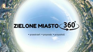 Forum Zielone Miasto 360° – budżet pod kontrolą, miasto w rozkwicie