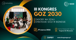Ruszają zapisy na „III Kongres GOZ 2030. Zasoby na szali. Strategie GOZ w biznesie”.