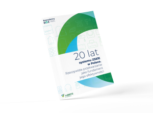 20 lat systemu ZSEiE w Polsce! Nowy raport ZPGOZiR i ABRYS. System działa „na papierze